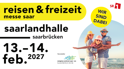 Werbeplakat für die Reisen & Freizeit Messe Saar in der Saarlandhalle Saarbrücken, 13-14. Februar 2027. Mit einer lächelnden Familie in Sommerkleidung und dem gelben "Wir sind dabei"-Abzeichen.